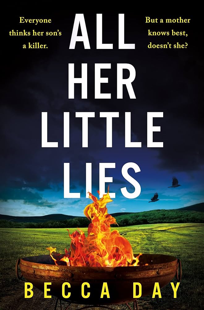 a psychological thriller book cover with a firepit on the front entitled 'All Her Little Lies' by Becca Day